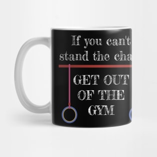 If you cant stand the Chalk Gymnastic and Acrobatic Gymnast Mug